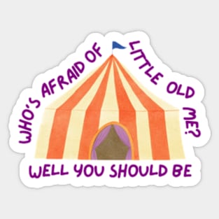 Whos afraid of little old me? Sticker